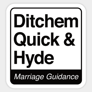 Ditchem, Quick & Hyde - Marriage Guidance - black print for light items Sticker
